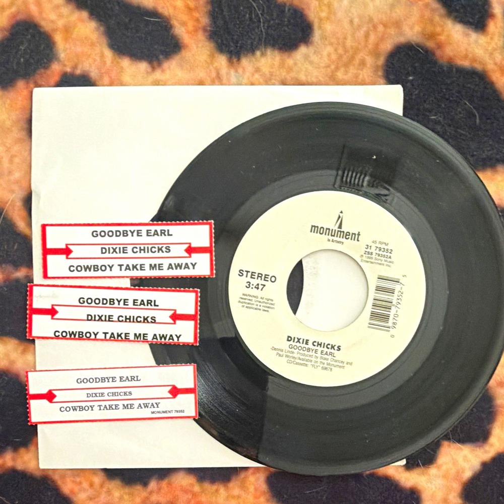 Dixie Chicks - Goodbye Earl/Cowboy Take Me Away 7" 45 vinyl double + juke strip